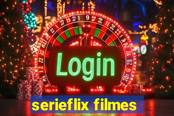 serieflix filmes